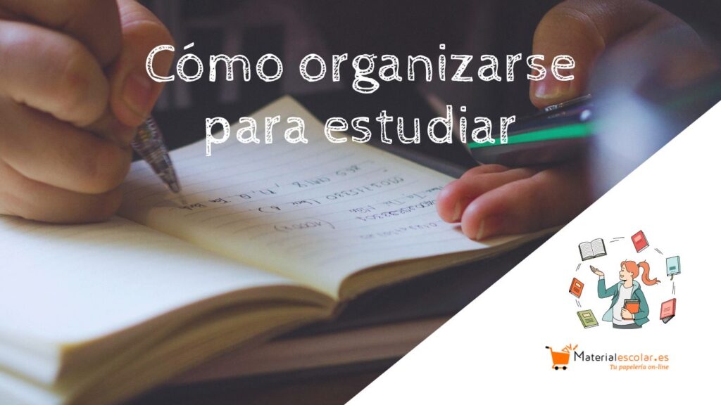 cómo organizarse para estudiar